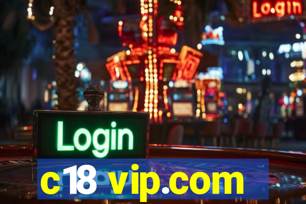 c18 vip.com